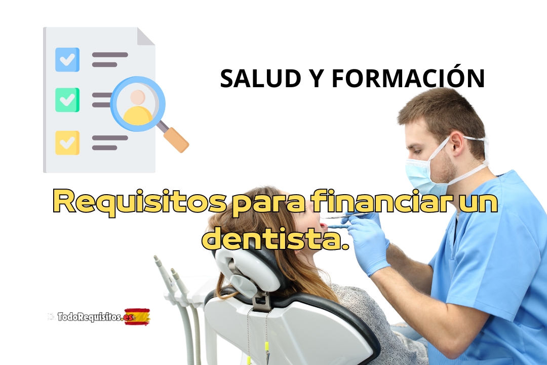 Requisitos para financiar un dentista